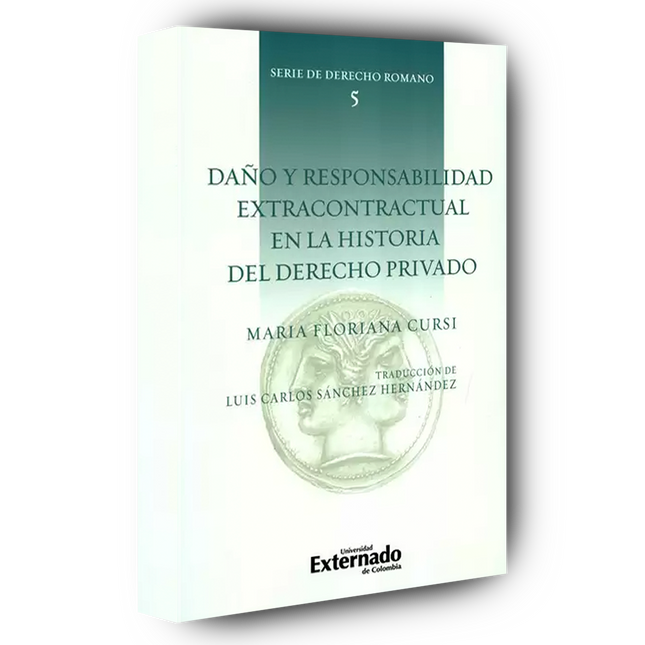 Daño y responsabilidad extracontractual en la historia del derecho privado
