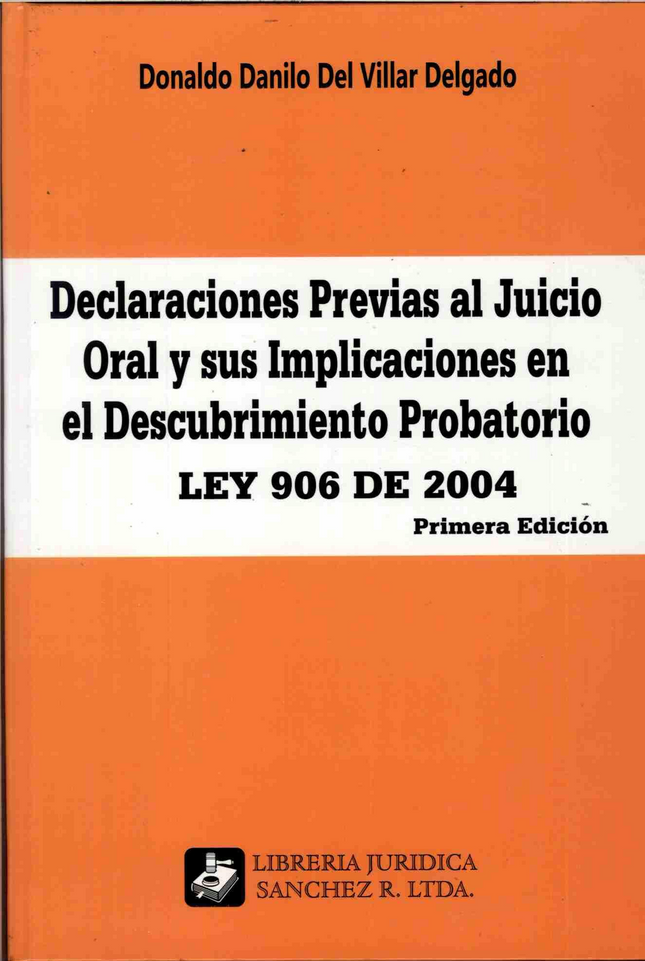 Declaraciones previas al juicio oral y sus implicaciones ed 2012