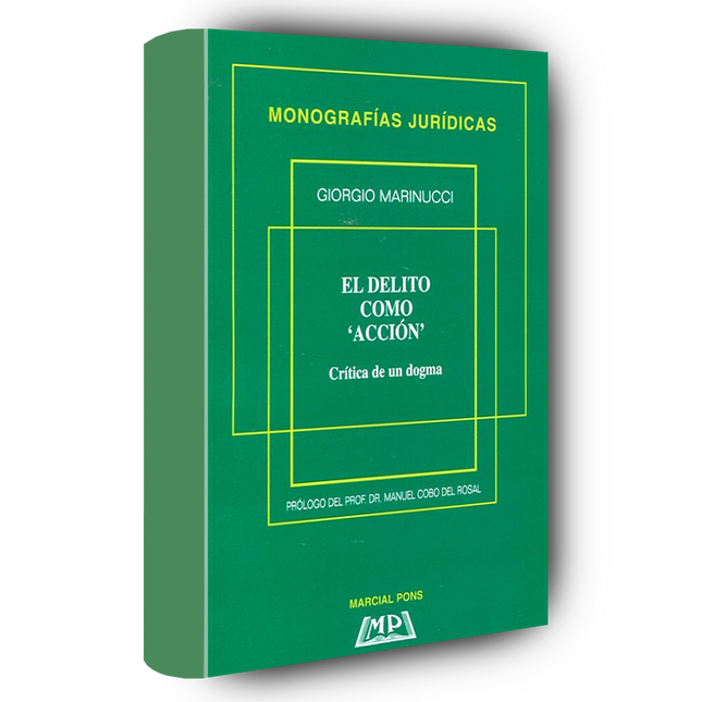 El delito como "acción" Crítica de un dogma