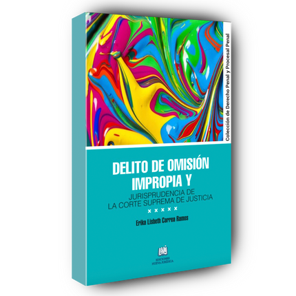Delito de omisión impropia y jurisprudencia de la Corte Suprema de Justicia