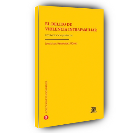 El delito de violencia intrafamiliar. Estudios socio-jurídicos
