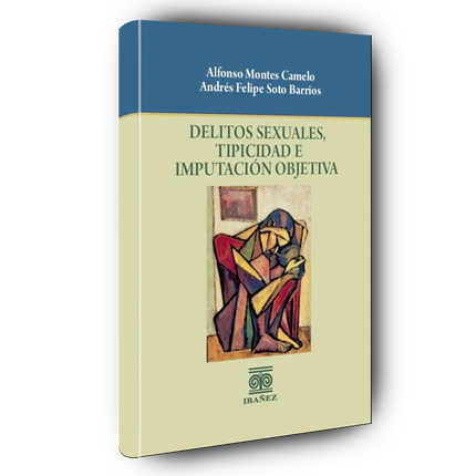Delitos sexuales, tipicidad e imputación objetiva