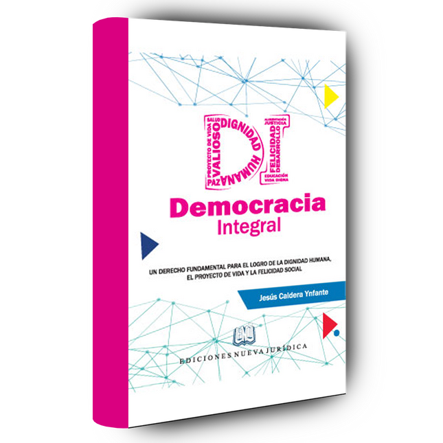 Democracia integral. un derecho fundamental para el logro de la dignidad humana
