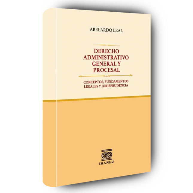 Derecho administrativo general y procesal. Conceptos, fundamentos legales y jurisprudencia