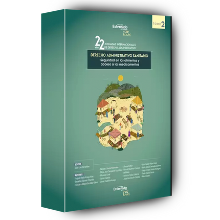 Derecho administrativo sanitario : Tomo II : seguridad en los alimentos y acceso a los medicamentos