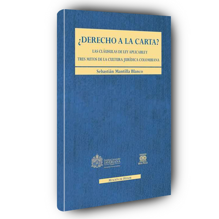 ¿Derecho a la carta?. Las cláusulas de ley aplicable y tres mitos de la cultura jurídica colombiana