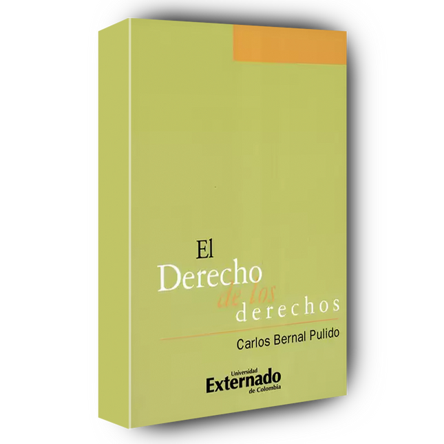 El derecho de los derechos. Escritos sobre la aplicación de los derechos fundamentales