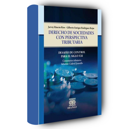 Derecho de sociedades con perspectiva tributaria. Desafío de control para el siglo XXI