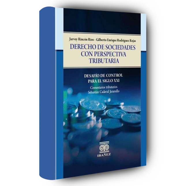 Derecho de sociedades con perspectiva tributaria. Desafío de control para el siglo XXI