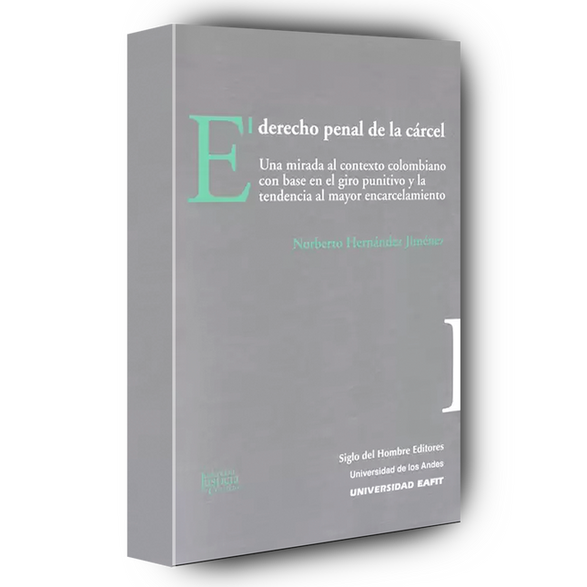 Derecho penal de la cárcel. Una mirada al contexto colombiano