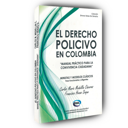 El Derecho Policivo en Colombia: Manual Práctico para la Convivencia Ciudadana