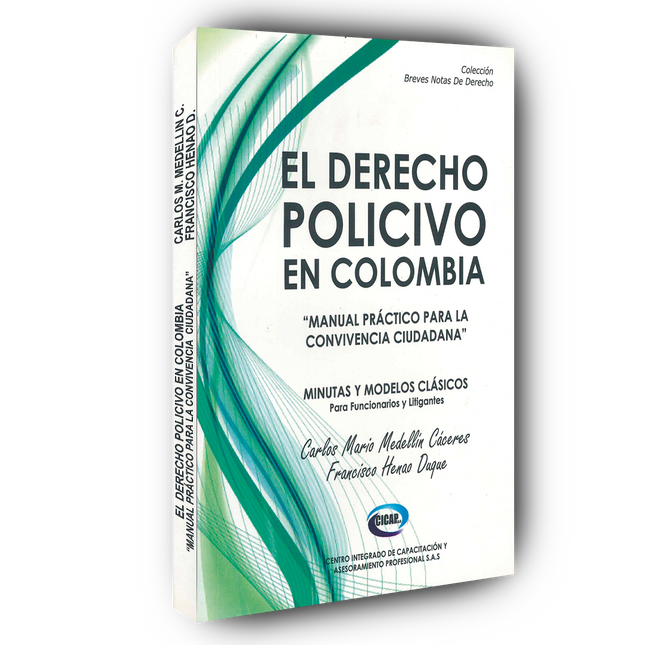 El Derecho Policivo en Colombia: Manual Práctico para la Convivencia Ciudadana