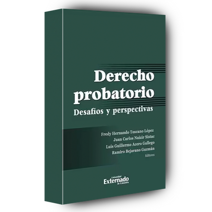 Derecho Probatorio. Desafíos y Perspectivas