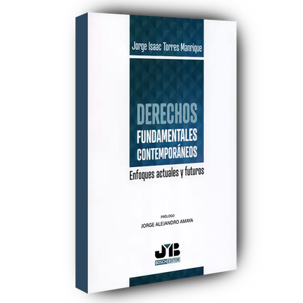 Derechos fundamentales contemporáneos. Enfoques actuales y futuros