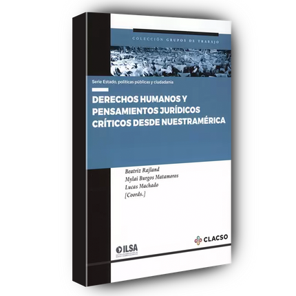 Derechos Humanos y pensamientos jurídicos críticos desde Nuestramérica