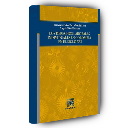 Los derechos laborales individuales en Colombia en el siglo XXI