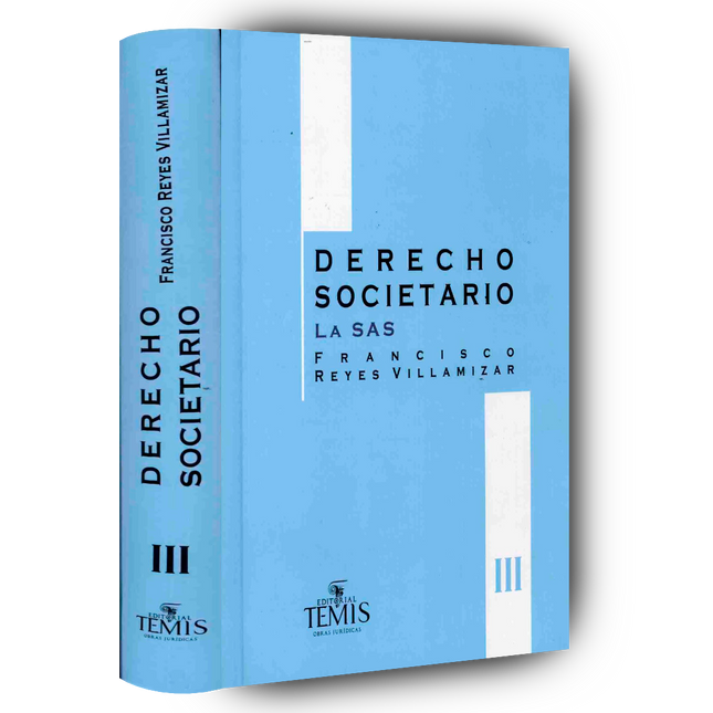 Derecho societario, las SAS . Tomo III