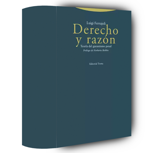 Derecho y razón. Teoría del garantismo penal