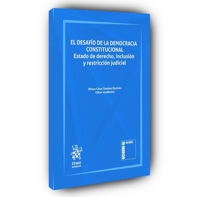 El desafío de la democracia constitucional. Estado de derecho, inclusión y restricción judicial