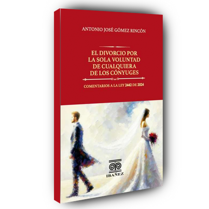 El divorcio por la sola voluntad de cualquiera de los cónyuges