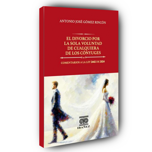 El divorcio por la sola voluntad de cualquiera de los cónyuges