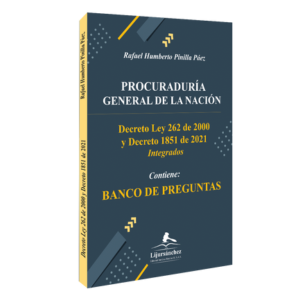 PROCURADURÍA GENERAL DE LA  NACIÓN    Decreto ley 262 de 2000   y Decreto 1851 de 2021    BANCO DE PREGUNTAS
