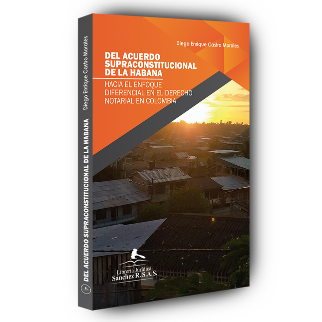 Del acuerdo supraconstitucional de La Habana hacia el enfoque diferencial en el derecho notarial en Colombia