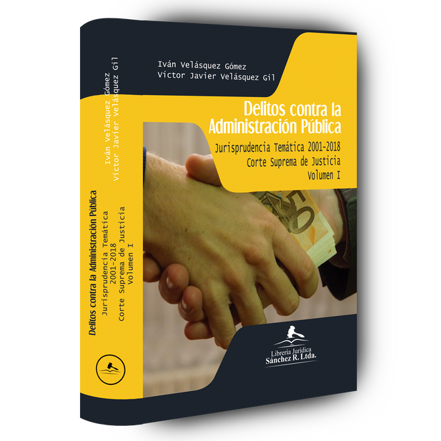 Delitos contra la administración pública -jurisprudencia temática 2001-2018 – corte suprema de justicia