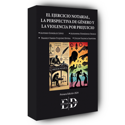 El ejercicio notarial, la perspectiva de género y la violencia por prejuicio