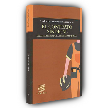 El contrato sindical un análisis desde la libertad sindical