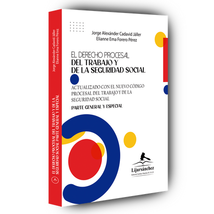 El derecho procesal del trabajo y de la seguridad social   Actualizado con el nuevo código procesal del trabajo y de la  seguridad social