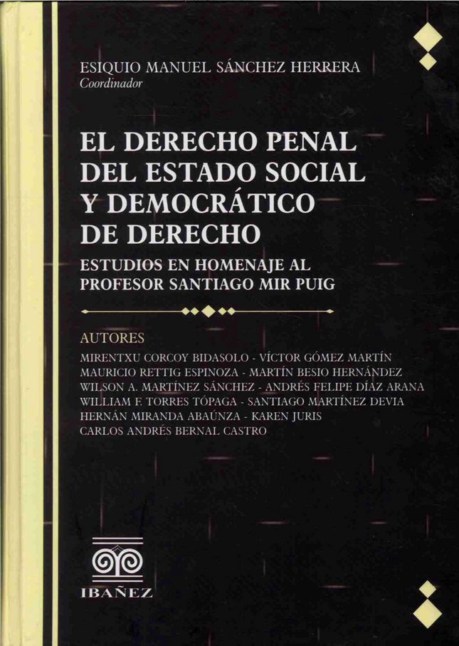 El Derecho penal del Estado social y democrático de derecho. Estudios en homenaje al profesor Santiago Mir Puig