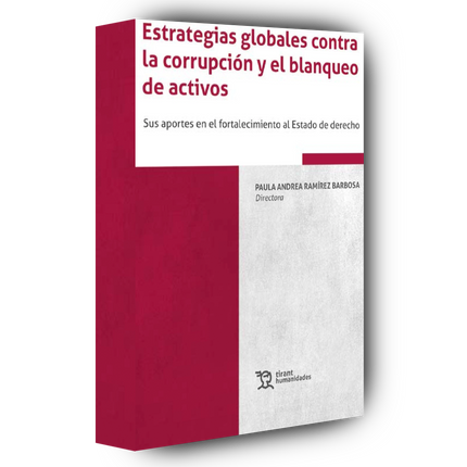 Estrategias globales contra la corrupción y el blanqueo de activos. Sus aportes en el fortalecimiento al Estado de derecho