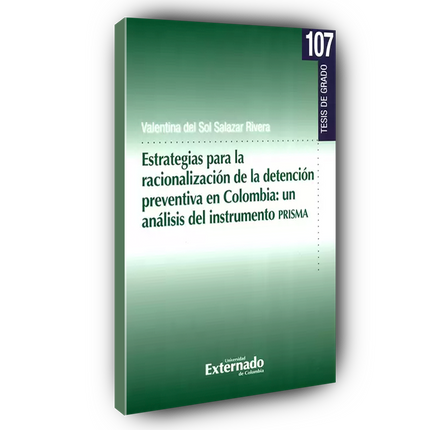 Estrategias para la racionalización de la detención preventiva en Colombia: Un análisis del instrumento PRISMA