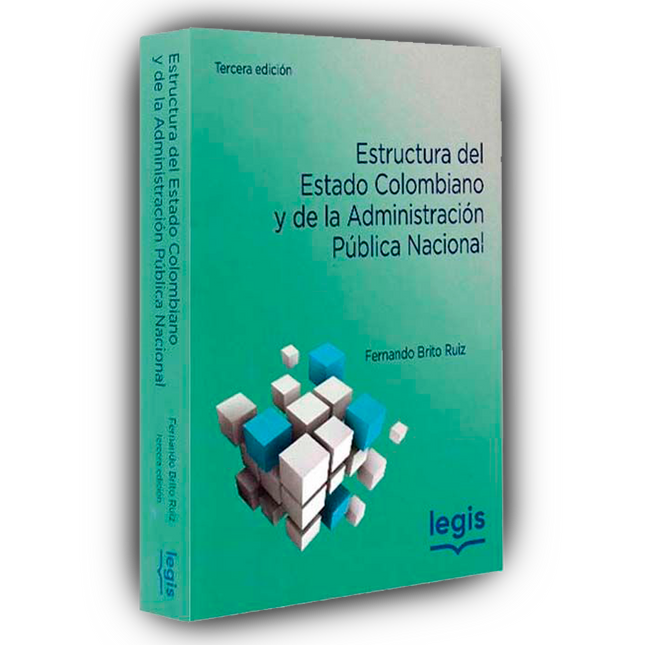 Estructura del estado Colombiano y de la administración pública nacional