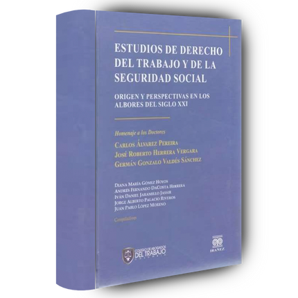 Estudios de derecho del trabajo y de la seguridad social. Origen y perspectivas en los albores del siglo XXI