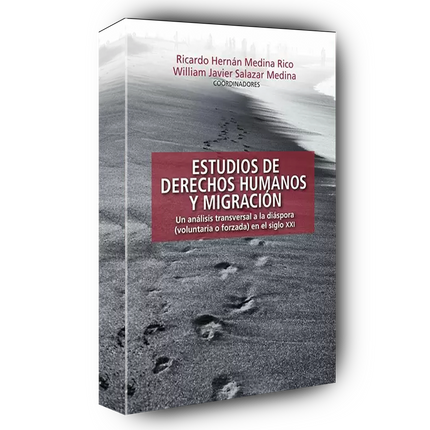 Estudios de derechos humanos y migración. Un análisis transversal a la diáspora (voluntaria o forzada) en el siglo XXI
