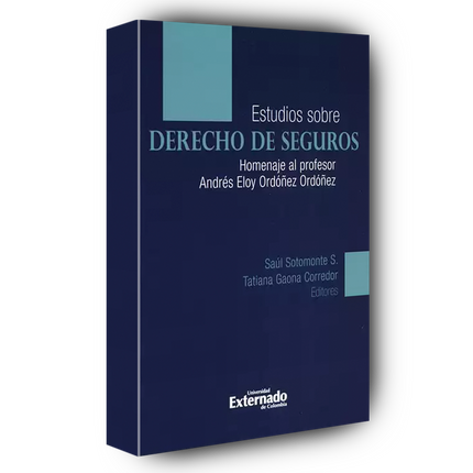 Estudios sobre derecho de seguros. Homenaje al profesor Andrés Eloy Ordónez Ordóñez