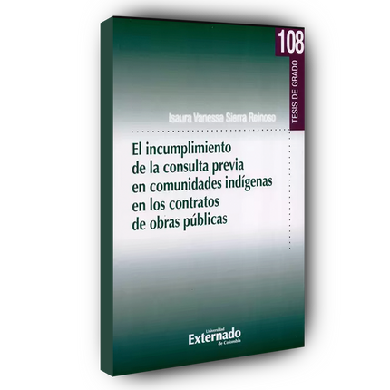 El Incumplimiento de la consulta previa en comunidades indígenas en los contratos de obras públicas