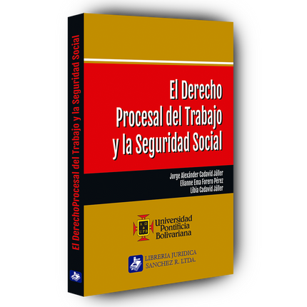 El derecho procesal del trabajo y la seguridad social