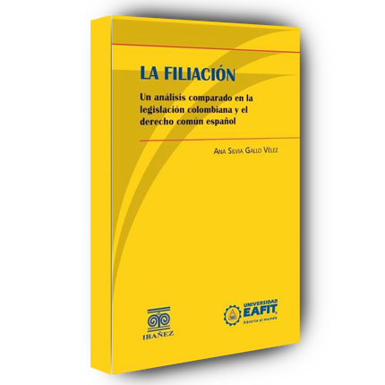 La filiación. Un análisis comparado en la legislación colombiana y en el derecho común español