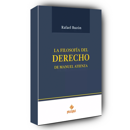La filosofía del derecho de Manuel Atienza