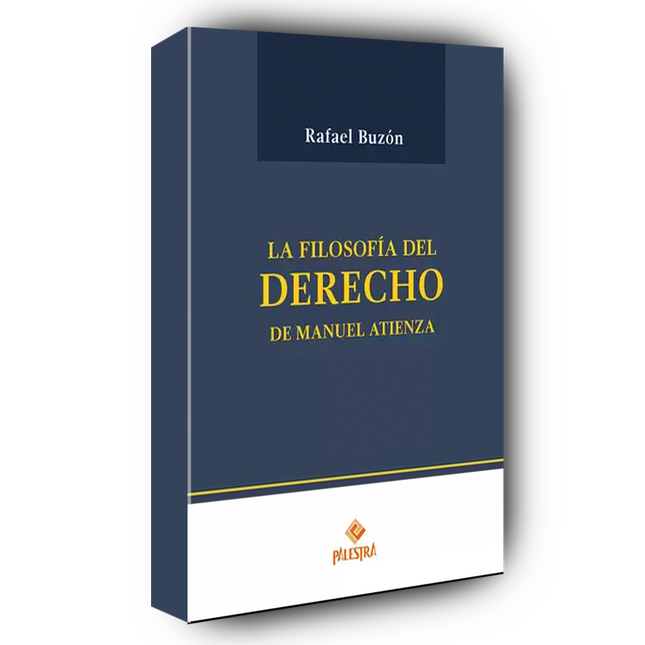 La filosofía del derecho de Manuel Atienza