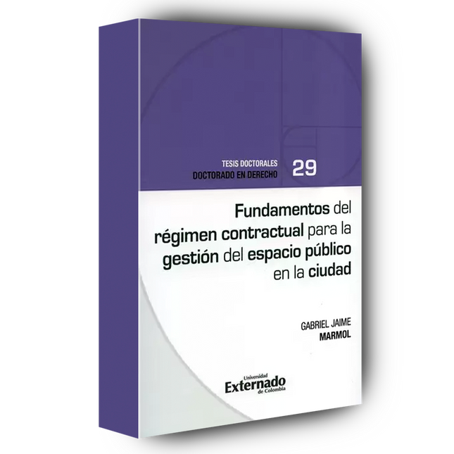 Fundamentos del régimen contractual para la gestión del espacio público en la ciudad