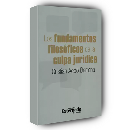 Los fundamentos filosóficos de la culpa jurídica