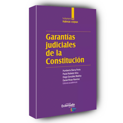 Garantías judiciales de la Constitución. Volumen IX Habeas corpus