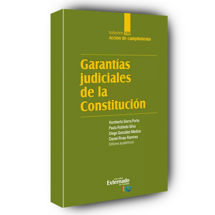 Garantías judiciales de la Constitución. Volumen VIII Acción de cumplimiento