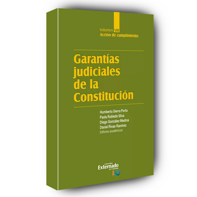 Garantías judiciales de la Constitución. Volumen VIII Acción de cumplimiento