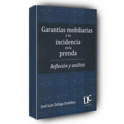 Garantías Mobiliarias y su incidencia en la prenda: Reflexión y análisis