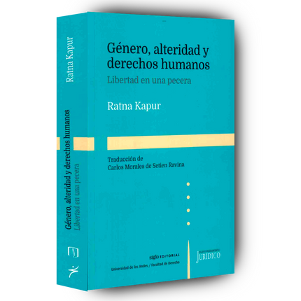 Género, alteridad y derechos humamos. Libertad en una pecera Siglo Editorial